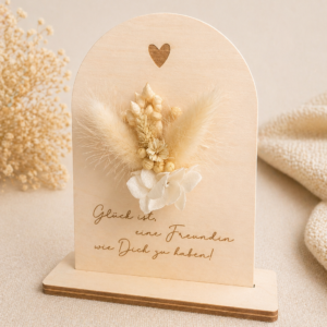 Holz Dekoaufsteller mit Trockenblumen & Gravur – Geschenk für beste Freundin „Glück ist…“